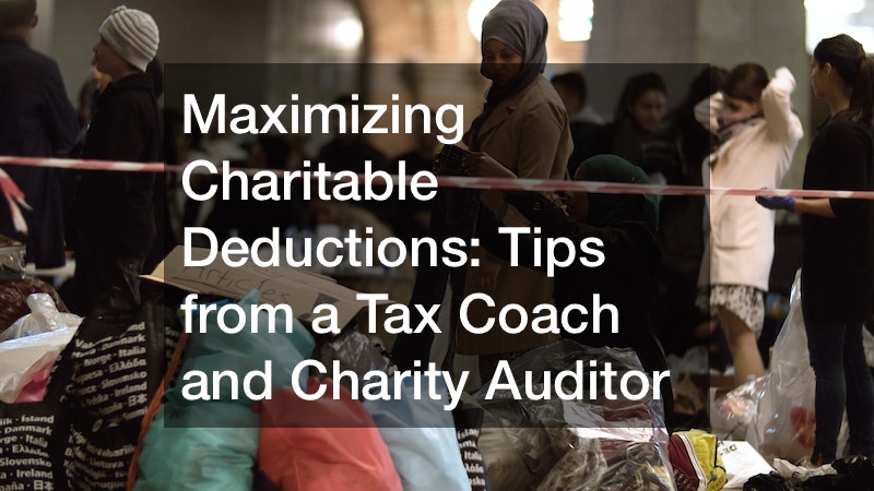 Maximizing Charitable Deductions  Tips from a Tax Coach and Charity Auditor